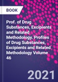 Prof. of Drug Substances, Excipients and Related Methodology. Profiles of Drug Substances, Excipients and Related Methodology Volume 46- Product Image