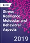 Stress Resilience. Molecular and Behavioral Aspects - Product Thumbnail Image