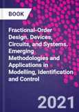 Fractional-Order Design. Devices, Circuits, and Systems. Emerging Methodologies and Applications in Modelling, Identification and Control- Product Image