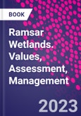 Ramsar Wetlands. Values, Assessment, Management- Product Image