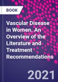 Vascular Disease in Women. An Overview of the Literature and Treatment Recommendations- Product Image