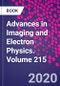 Advances in Imaging and Electron Physics. Volume 215 - Product Thumbnail Image