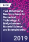 Two-Dimensional Nanostructures for Biomedical Technology. A Bridge between Material Science and Bioengineering - Product Image