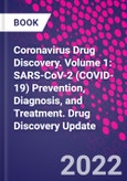 Coronavirus Drug Discovery. Volume 1: SARS-CoV-2 (COVID-19) Prevention, Diagnosis, and Treatment. Drug Discovery Update- Product Image