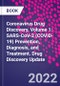 Coronavirus Drug Discovery. Volume 1: SARS-CoV-2 (COVID-19) Prevention, Diagnosis, and Treatment. Drug Discovery Update - Product Thumbnail Image