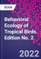Behavioral Ecology of Tropical Birds. Edition No. 2 - Product Thumbnail Image
