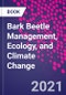 Bark Beetle Management, Ecology, and Climate Change - Product Thumbnail Image
