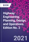 Highway Engineering. Planning, Design, and Operations. Edition No. 2 - Product Image