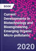 Current Developments in Biotechnology and Bioengineering. Emerging Organic Micro-pollutants- Product Image