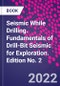 Seismic While Drilling. Fundamentals of Drill-Bit Seismic for Exploration. Edition No. 2 - Product Thumbnail Image