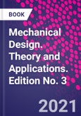 Mechanical Design. Theory and Applications. Edition No. 3- Product Image