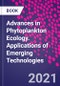 Advances in Phytoplankton Ecology. Applications of Emerging Technologies - Product Image