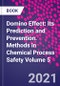 Domino Effect: Its Prediction and Prevention. Methods in Chemical Process Safety Volume 5 - Product Thumbnail Image