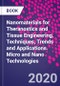 Nanomaterials for Theranostics and Tissue Engineering. Techniques, Trends and Applications. Micro and Nano Technologies - Product Thumbnail Image