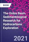 The Ordos Basin. Sedimentological Research for Hydrocarbons Exploration- Product Image