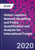 Global Logistics Network Modelling and Policy. Quantification and Analysis for International Freight- Product Image