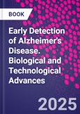 Early Detection of Alzheimer's Disease. Biological and Technological Advances- Product Image