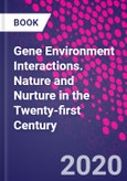 Gene Environment Interactions. Nature and Nurture in the Twenty-first Century- Product Image