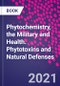 Phytochemistry, the Military and Health. Phytotoxins and Natural Defenses - Product Thumbnail Image