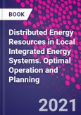 Distributed Energy Resources in Local Integrated Energy Systems. Optimal Operation and Planning- Product Image