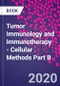 Tumor Immunology and Immunotherapy - Cellular Methods Part B - Product Thumbnail Image