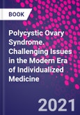 Polycystic Ovary Syndrome. Challenging Issues in the Modern Era of Individualized Medicine- Product Image
