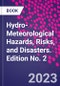 Hydro-Meteorological Hazards, Risks, and Disasters. Edition No. 2 - Product Thumbnail Image