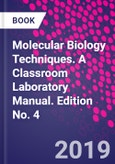 Molecular Biology Techniques. A Classroom Laboratory Manual. Edition No. 4- Product Image