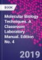 Molecular Biology Techniques. A Classroom Laboratory Manual. Edition No. 4 - Product Thumbnail Image