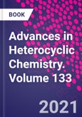 Advances in Heterocyclic Chemistry. Volume 133- Product Image