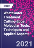 Wastewater Treatment. Cutting-Edge Molecular Tools, Techniques and Applied Aspects- Product Image