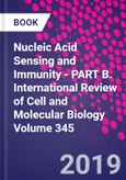 Nucleic Acid Sensing and Immunity - PART B. International Review of Cell and Molecular Biology Volume 345- Product Image