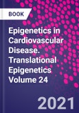 Epigenetics in Cardiovascular Disease. Translational Epigenetics Volume 24- Product Image
