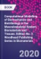 Computational Modelling of Biomechanics and Biotribology in the Musculoskeletal System. Biomaterials and Tissues. Edition No. 2. Woodhead Publishing Series in Biomaterials - Product Thumbnail Image