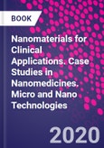Nanomaterials for Clinical Applications. Case Studies in Nanomedicines. Micro and Nano Technologies- Product Image