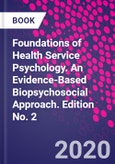 Foundations of Health Service Psychology. An Evidence-Based Biopsychosocial Approach. Edition No. 2- Product Image
