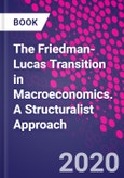 The Friedman-Lucas Transition in Macroeconomics. A Structuralist Approach- Product Image