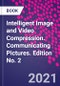 Intelligent Image and Video Compression. Communicating Pictures. Edition No. 2 - Product Image