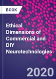 Ethical Dimensions of Commercial and DIY Neurotechnologies- Product Image