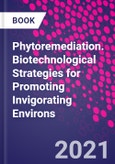 Phytoremediation. Biotechnological Strategies for Promoting Invigorating Environs- Product Image