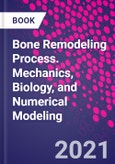 Bone Remodeling Process. Mechanics, Biology, and Numerical Modeling- Product Image