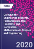 Calculus for Engineering Students. Fundamentals, Real Problems, and Computers. Mathematics in Science and Engineering- Product Image