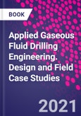 Applied Gaseous Fluid Drilling Engineering. Design and Field Case Studies- Product Image