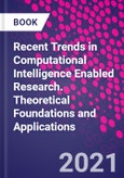 Recent Trends in Computational Intelligence Enabled Research. Theoretical Foundations and Applications- Product Image