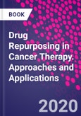 Drug Repurposing in Cancer Therapy. Approaches and Applications- Product Image