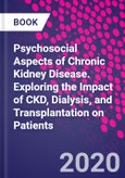 Psychosocial Aspects of Chronic Kidney Disease. Exploring the Impact of CKD, Dialysis, and Transplantation on Patients- Product Image