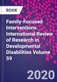 Family-Focused Interventions. International Review of Research in Developmental Disabilities Volume 59- Product Image
