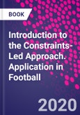 Introduction to the Constraints-Led Approach. Application in Football- Product Image