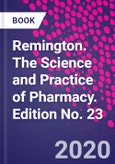 Remington. The Science and Practice of Pharmacy. Edition No. 23- Product Image