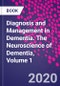 Diagnosis and Management in Dementia. The Neuroscience of Dementia, Volume 1 - Product Image